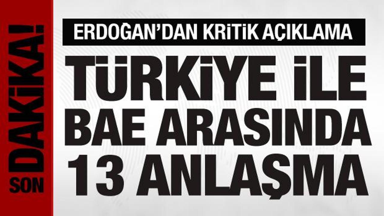 Cumhurbaşkanı Erdoğan’dan BAE ile mutabakat açıklaması