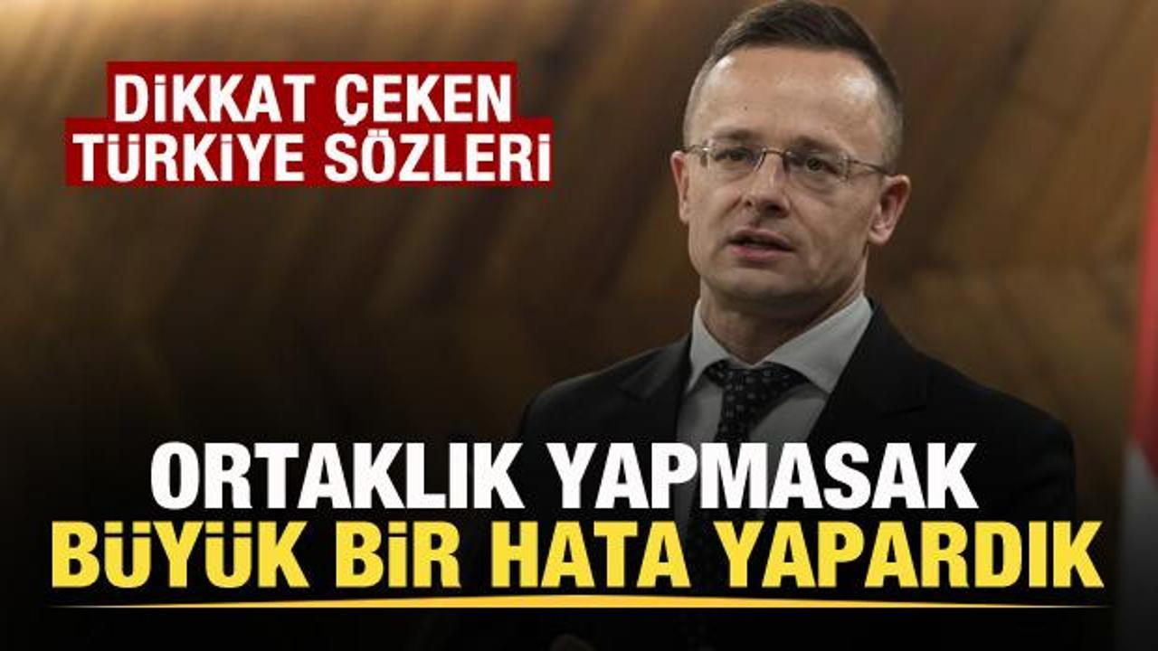 Dikkat çeken Türkiye sözleri: Ortaklık yapmasak büyük bir hata yapardık