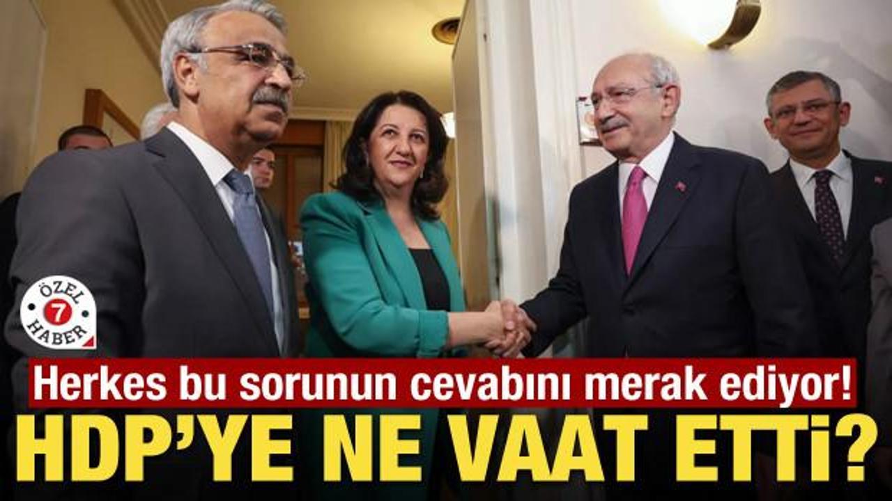 Herkes bu sorunun cevabını merak ediyor! Kılıçdaroğlu HDP’ye ne vaat etti?