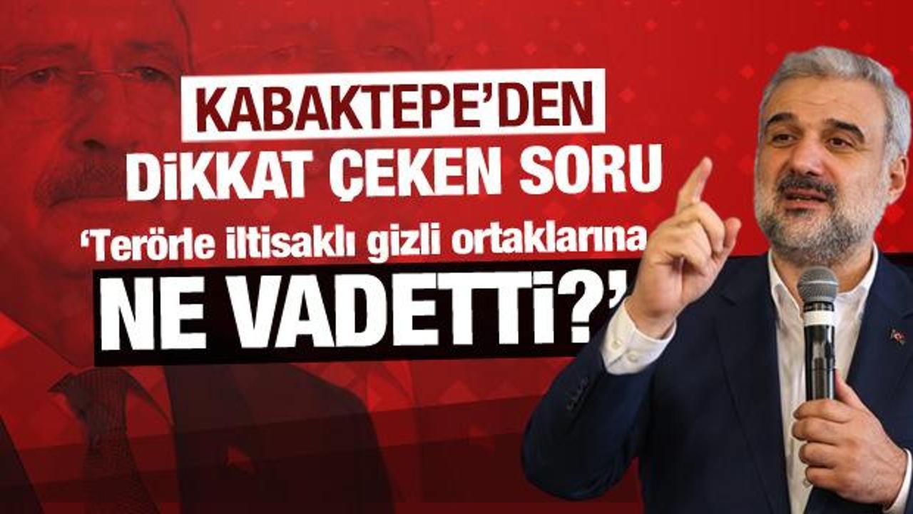 Kabaktepe’den dikkat çeken soru: Kılıçdaroğlu terörle iltisaklı odaklara ne vadetti?