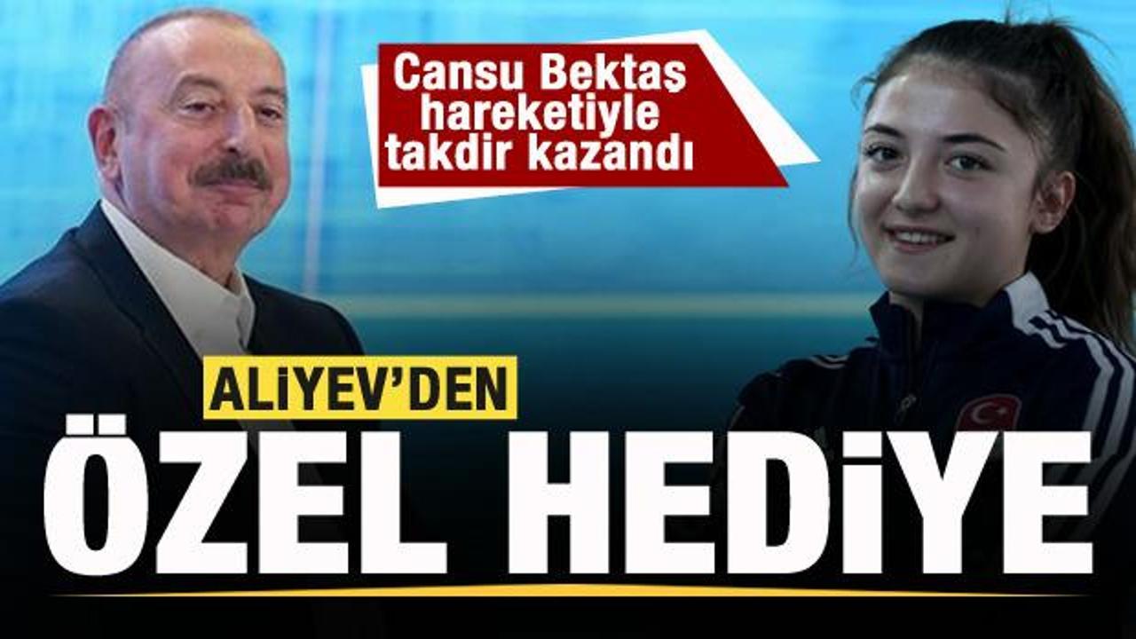 Büyük takdir toplamıştı! Aliyev’den Cansu Bektaş’a özel hediye!