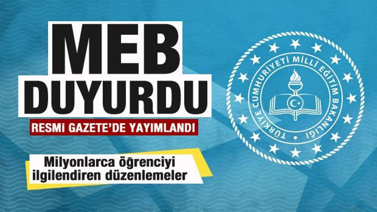 Milli Eğitim Bakanlığı duyurdu! Milyonlarca öğrenciyi ilgilendiren düzenlemeler