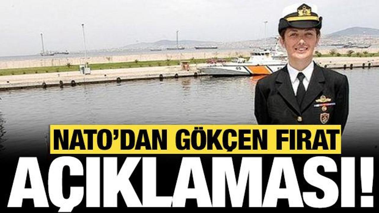 NATO’dan Gökçen Fırat açıklaması: Konumu kritik öneme sahip