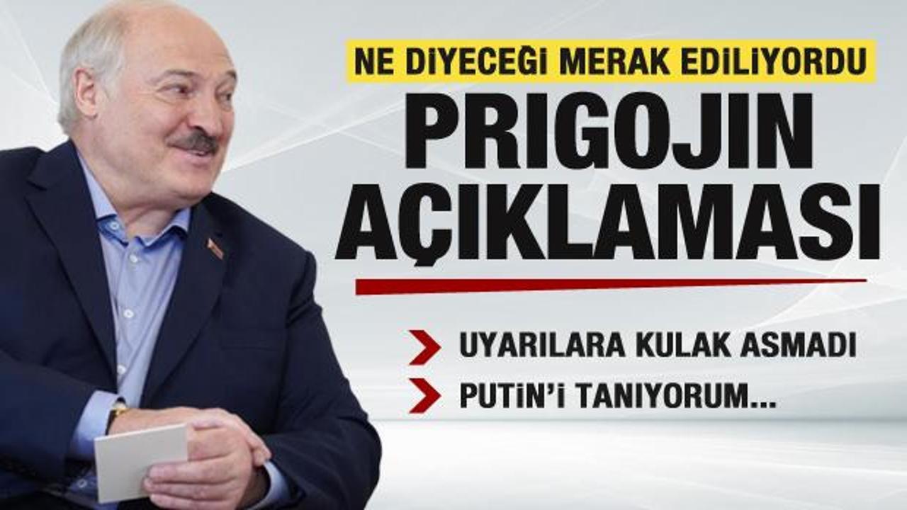 Ne diyeceği merak ediliyordu! Lukaşenko’dan Prigojin açıklaması