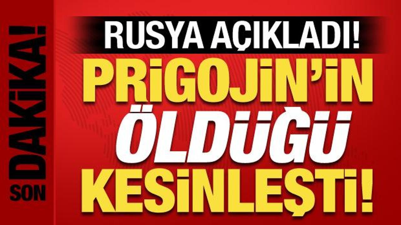 Rusya açıkladı: Wagner lideri Prigojin’in öldüğü kesinleşti