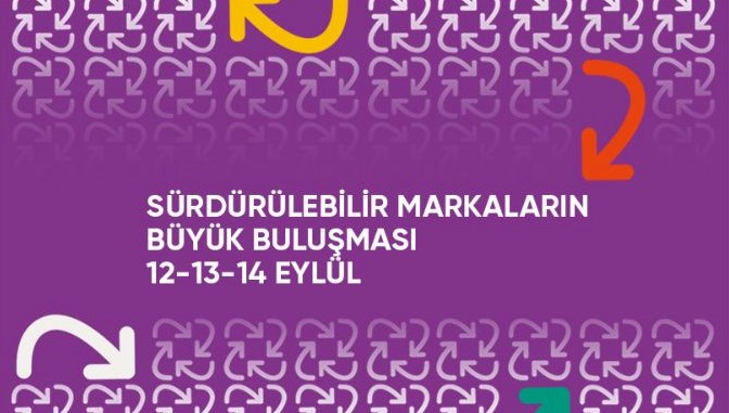 Sürdürülebilir markaların büyük buluşması 12-13-14 Eylül’de