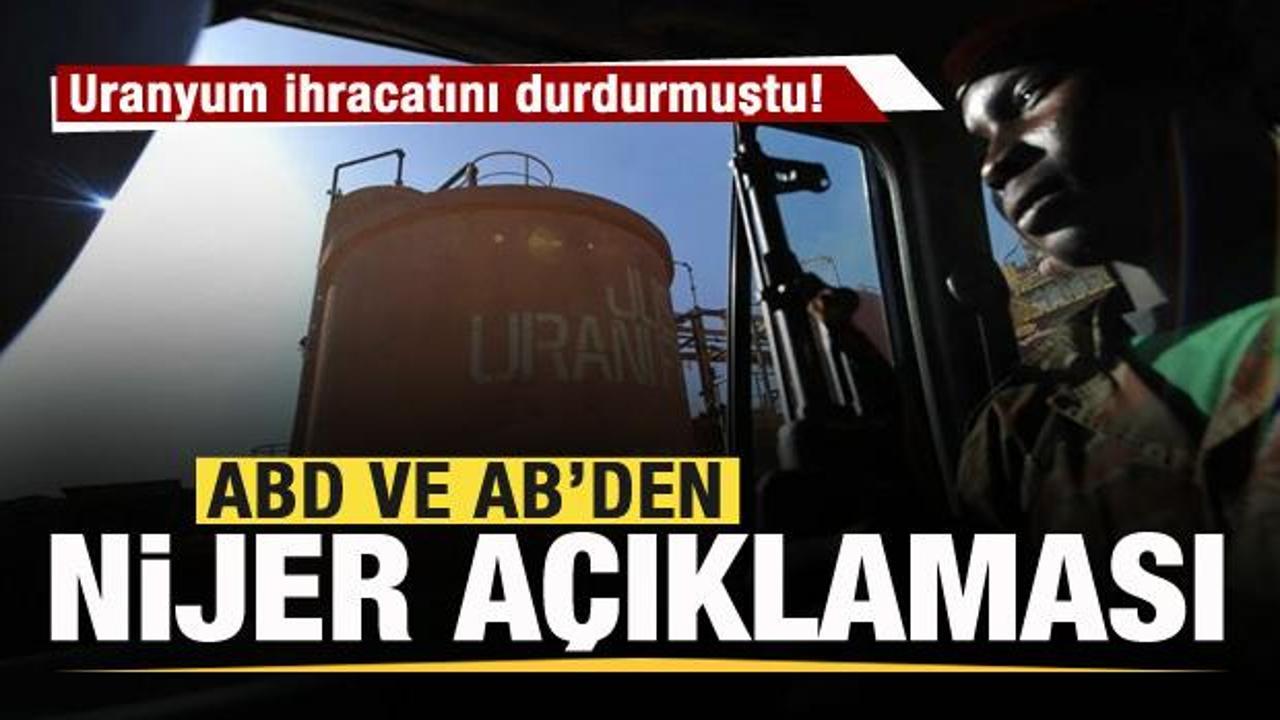 Uranyum ihracatını durdurmuştu! AB ve ABD’den Nijer açıklaması!