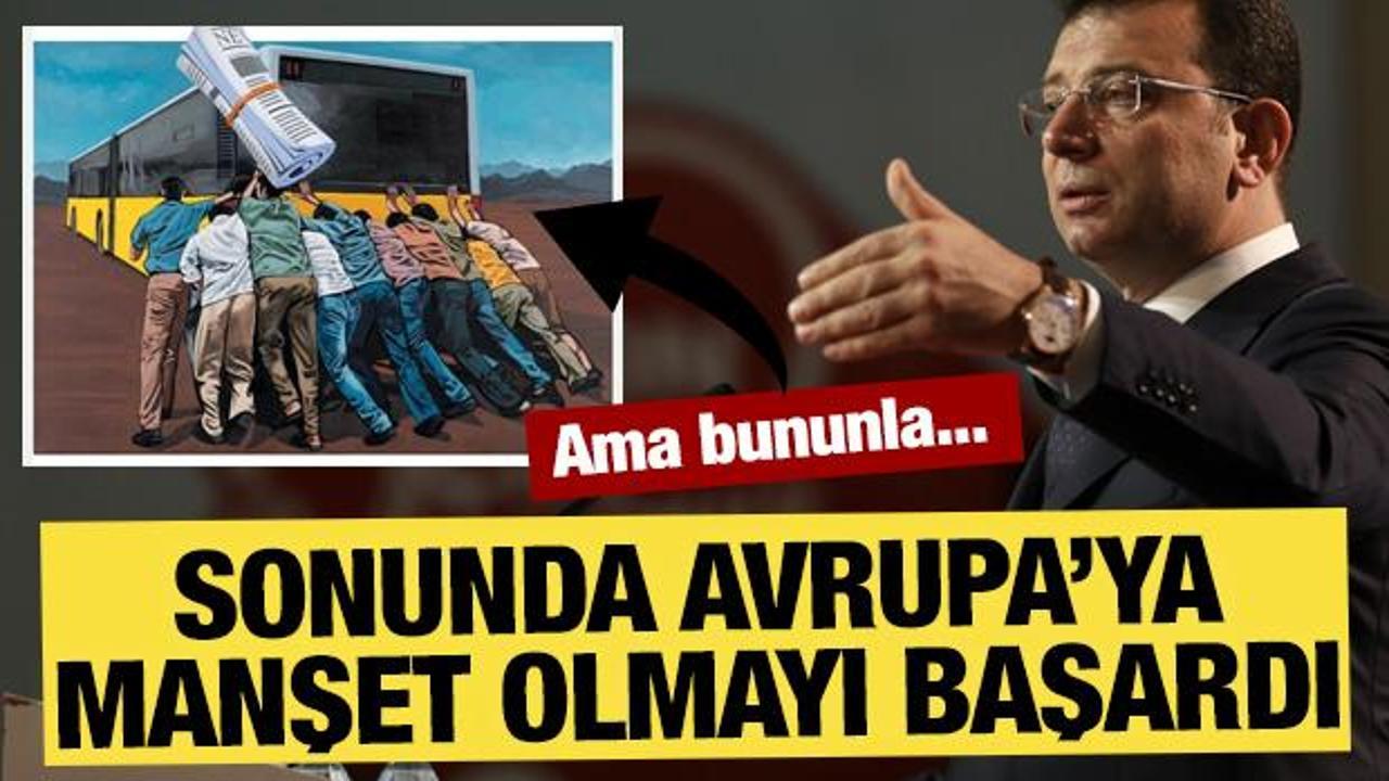 İmamoğlu’nun ‘başarısı(!)’ Avrupa basınında! İstanbul’un İETT çilesini çizdiler