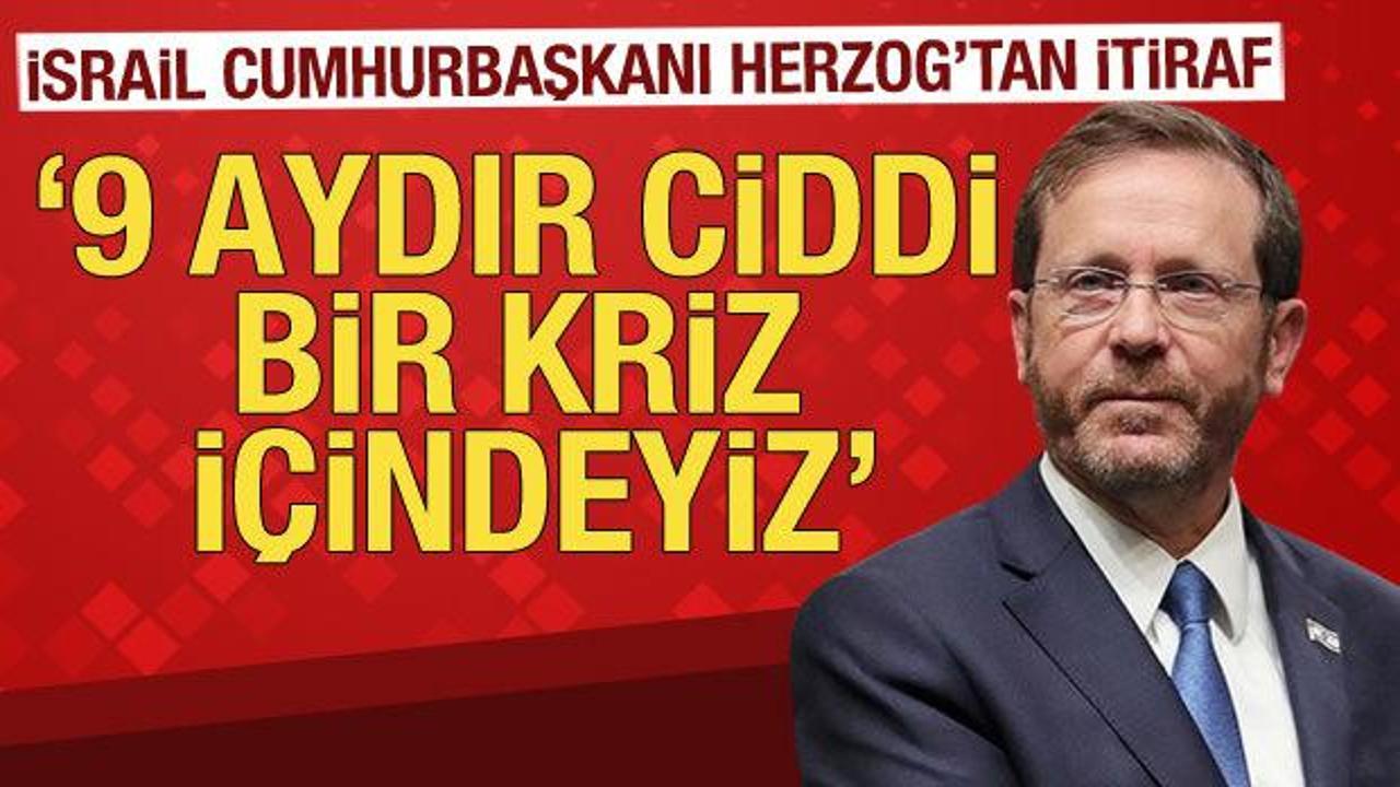 İsrail Cumhurbaşkanı Herzog: 9 aydır ciddi krizdeyiz