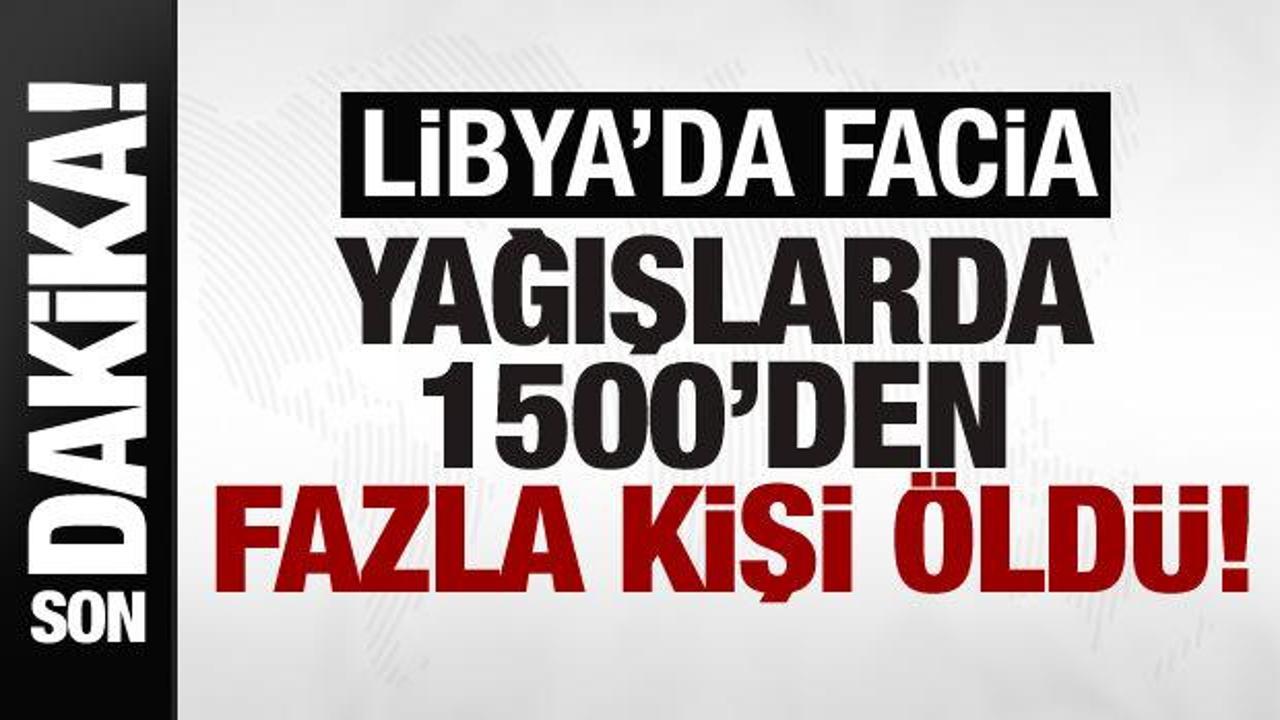 Libya’da facia: “Yağışlarda 1500’den fazla kişi öldü, 7 bin kişi kayıp”