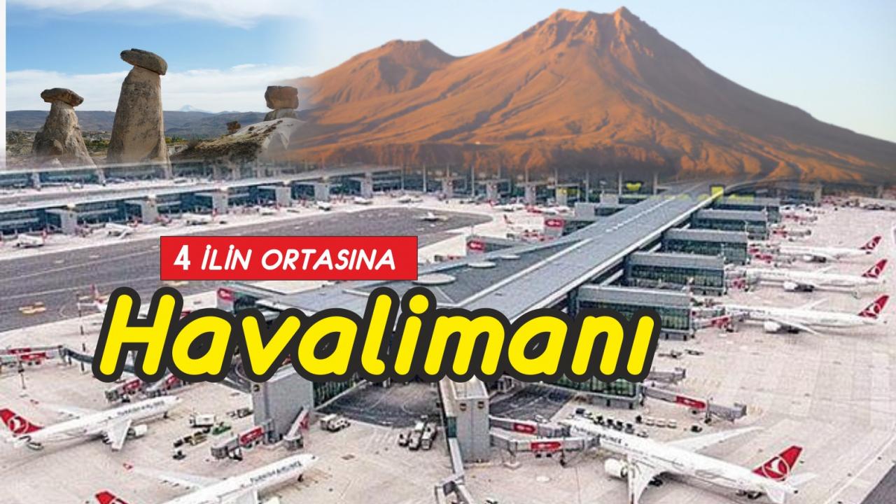 Ortaşehir Uluslararası Havalimanı Türkiye’nin itibarı olacak!