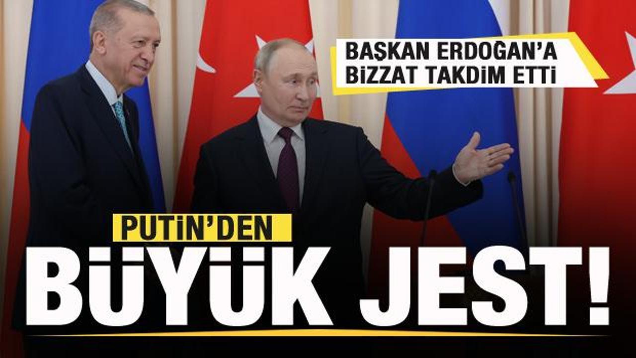 Putin’den Başkan Erdoğan’a jest! Bizzat takdim etti