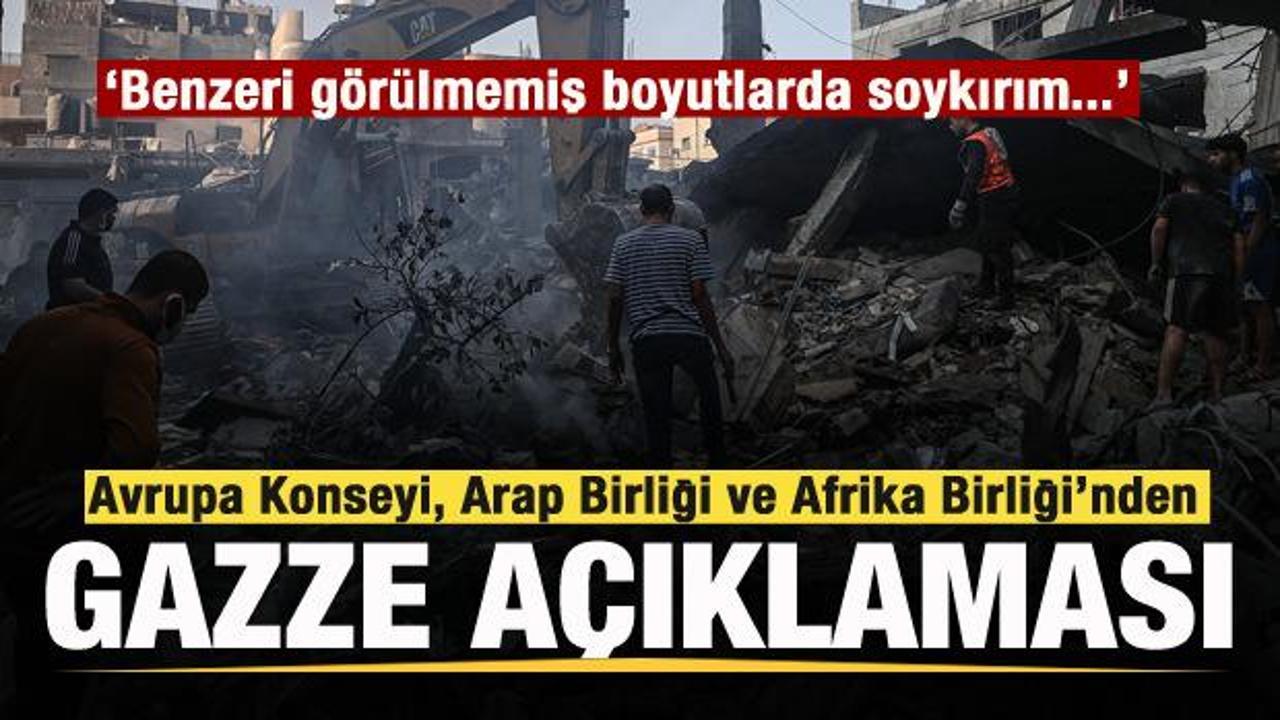 Avrupa Konseyi, Arap Birliği ve Afrika Birliği’nden Gazze açıklaması