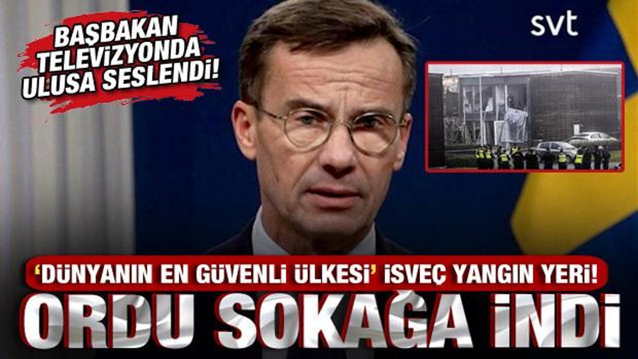 ‘Dünyanın en güvenilir ülkesi’ İsveç yangın yeri! Başbakan açıkladı, ordu sokağa indi!