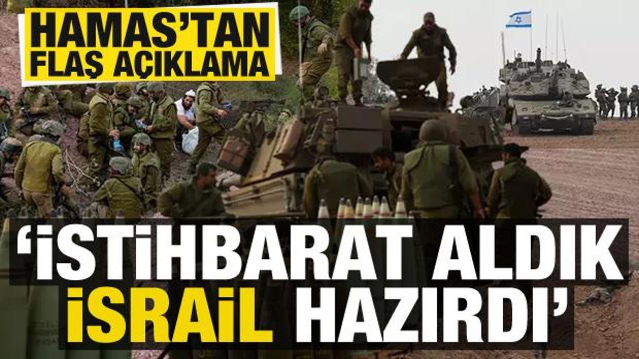 Hamas’tan flaş açıklama: İstihbarat aldık, İsrail hazırdı!