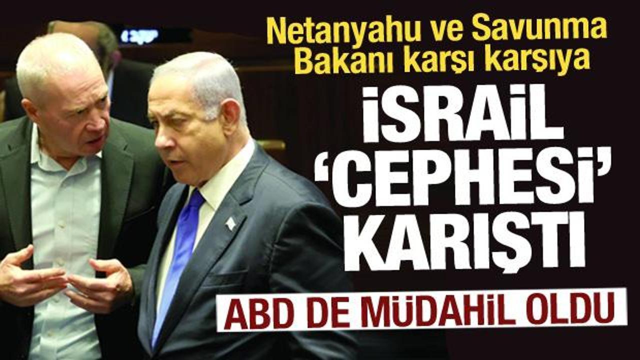 İsrail ‘cephesi’ karıştı: Netanyahu ve savunma bakanı karşı karşıya geldi