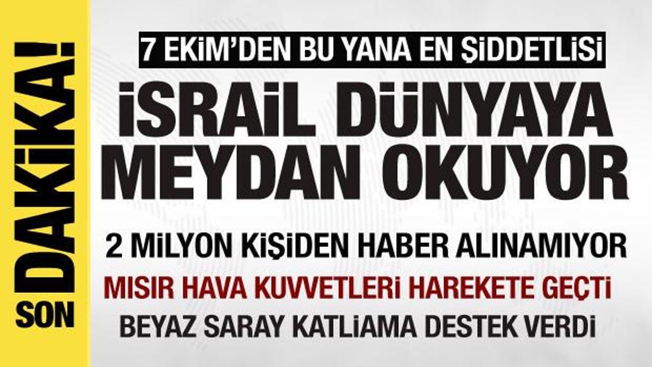 İsrail-Filistin savaşı: 7 Ekim’den bu yana en şiddetlisi! Mısır jetleri havalandı