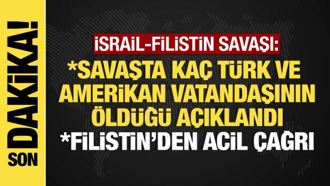 İsrail-Filistin savaşı: Savaşta kaç Türk ve Amerikan vatandaşının öldüğü açıklandı