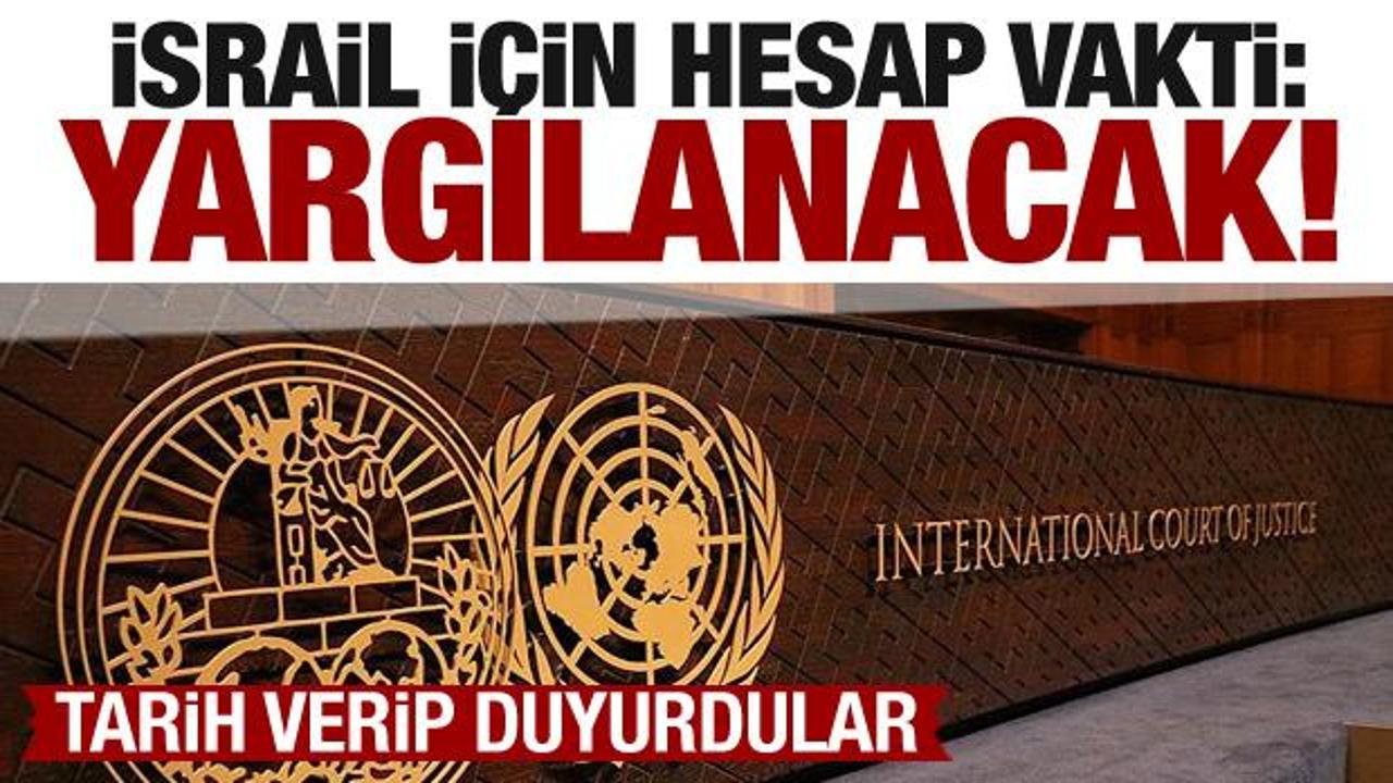 İsrail için hesap vakti! Uluslararası Adalet Divanı tarih verip duyurdu!