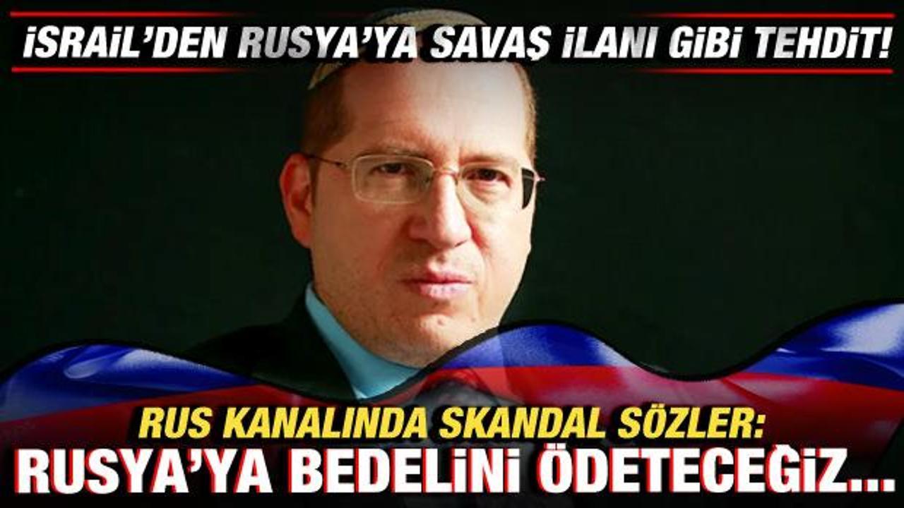 İsrail’den son dakika Rusya açıklaması! Rus kanalı RT’de savaş ilanı gibi tehdit!