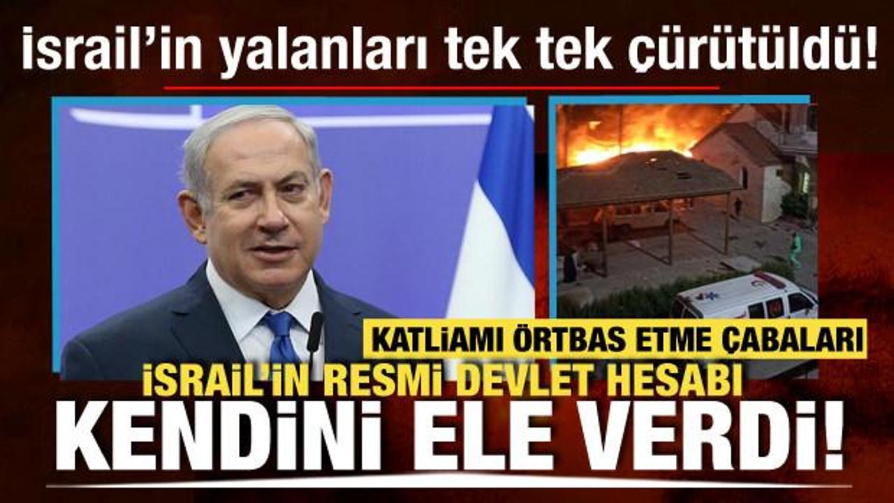 İsrail’in yalanları tek tek çürütüldü! İsrail’in resmi devlet hesabı kendini ele verdi