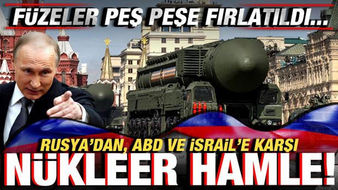 Rusya’dan, ABD ve İsrail’e karşı nükleer hamle! Füzeler peş peşe fırlatıldı!