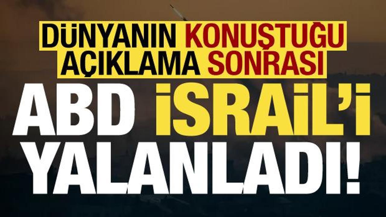 Son dakika: Dünyanın konuştuğu açıklama sonrası ABD, İsrail’i yalanladı!