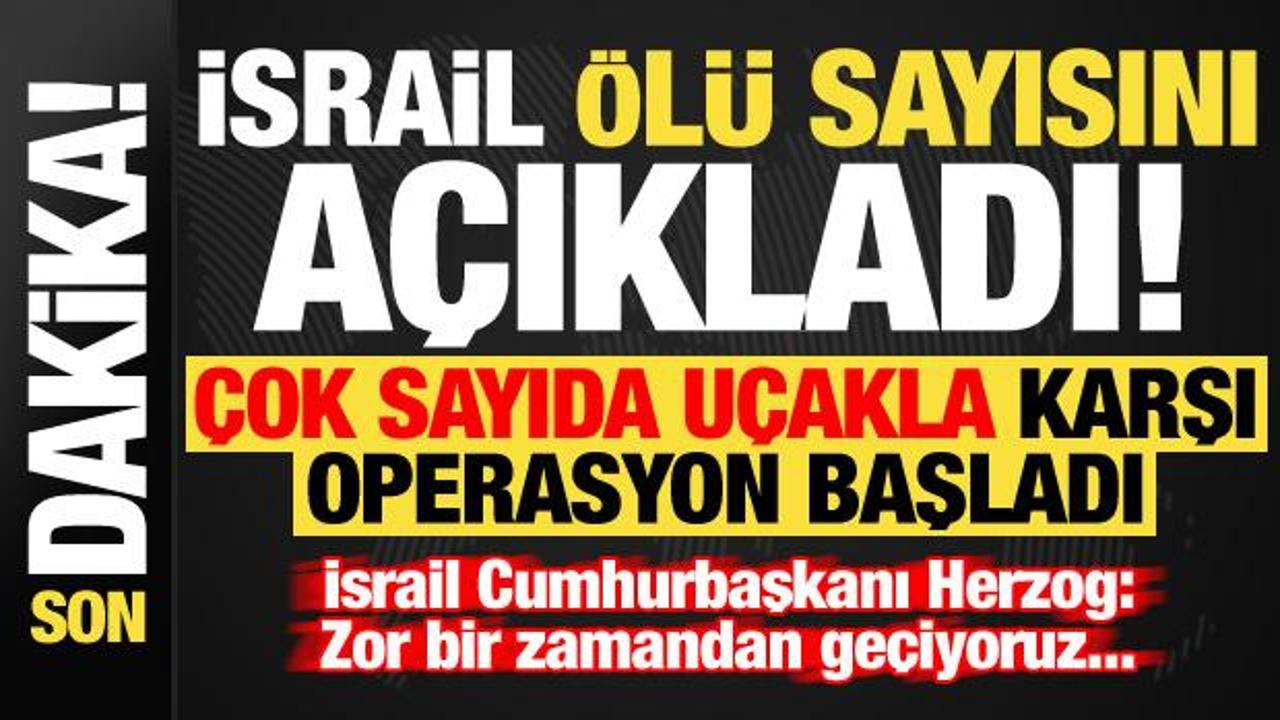 Son dakika: İsrail ölü sayısını açıkladı! Çok sayıda uçakla büyük hava saldırısı başladı