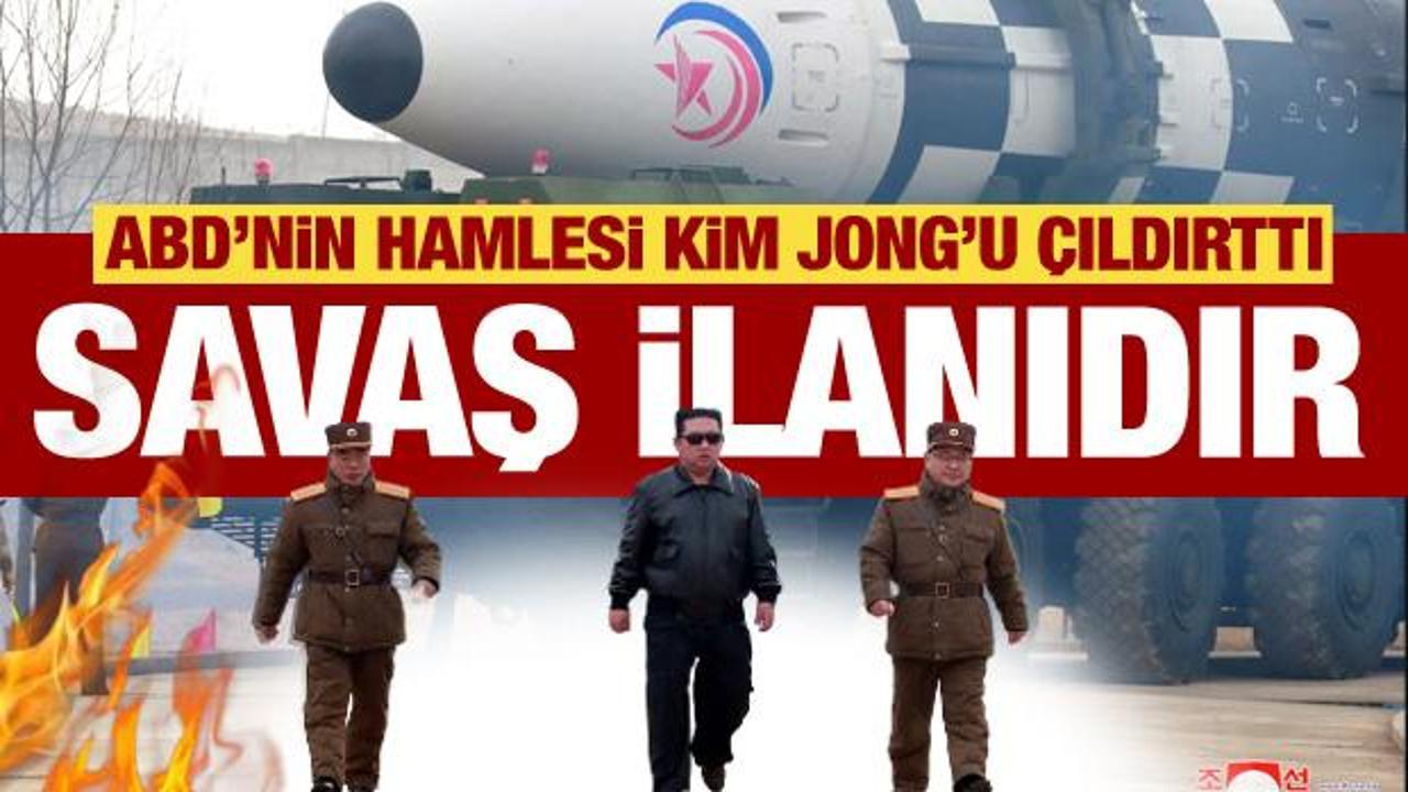 ABD’nin hamlesi Kim Jong’u çıldırttı: Bu bir savaş ilanıdır