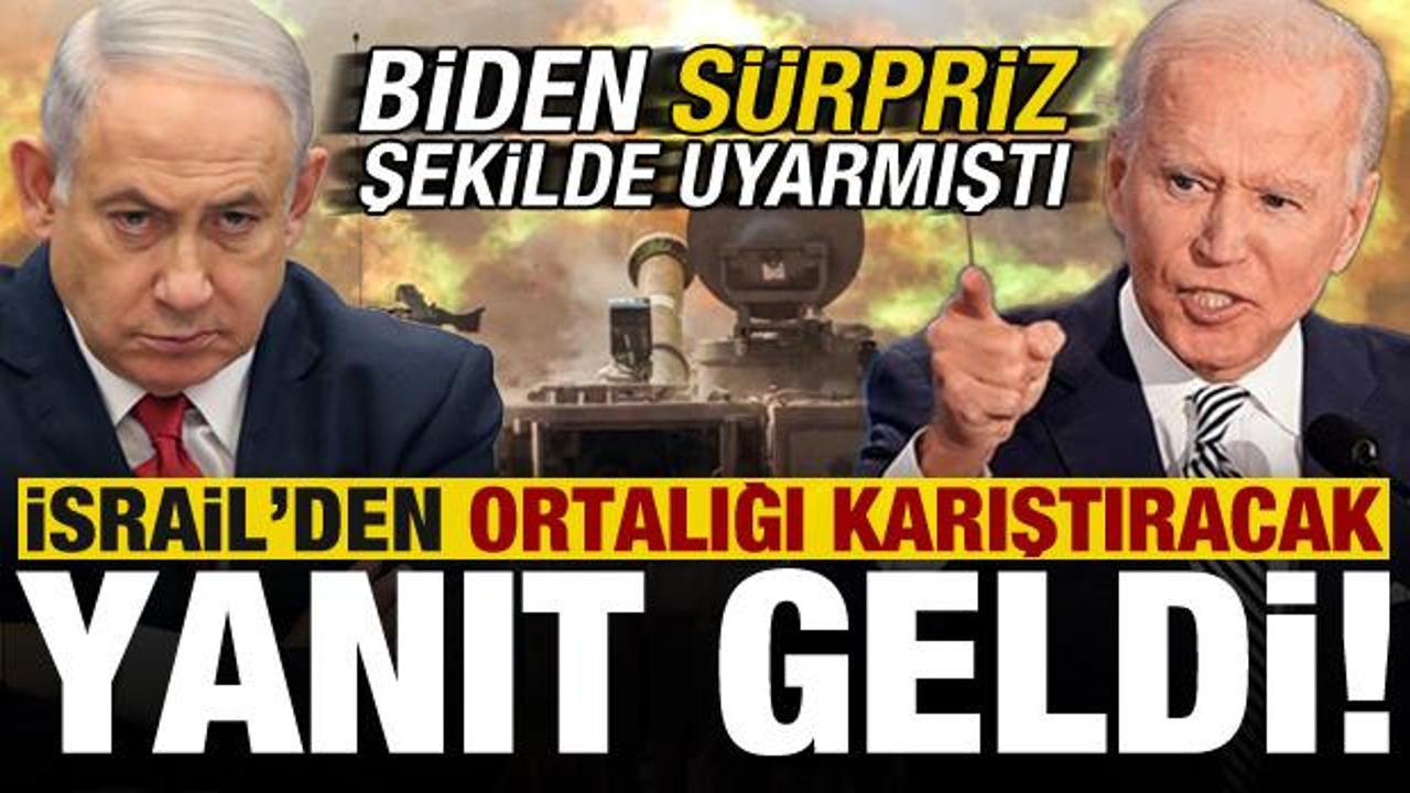 Biden’ın şok uyarısı sonrası İsrail’den ortalığı karıştıracak yanıt geldi!