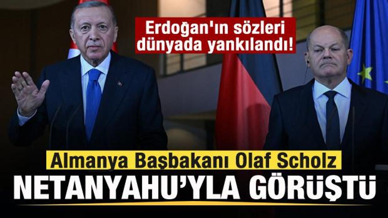 Erdoğan’ın sözleri dünyada yankılandı! Almanya Başbakanı Scholz, Netanyahu’yla görüştü