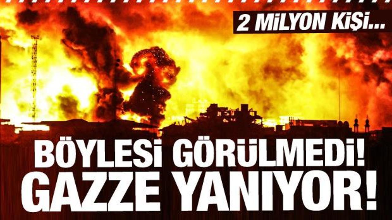 Gazze yanıyor! Böylesi görülmedi…2 milyon kişiden haber alınamıyor