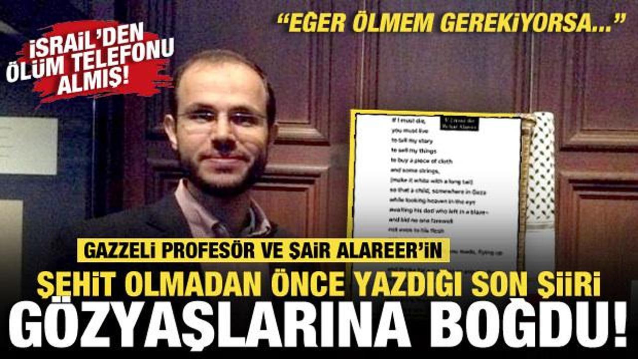 Gazzeli profesör Alareer’in şehit olmadan önce yazdığı son şiir gözyaşlarına boğdu!