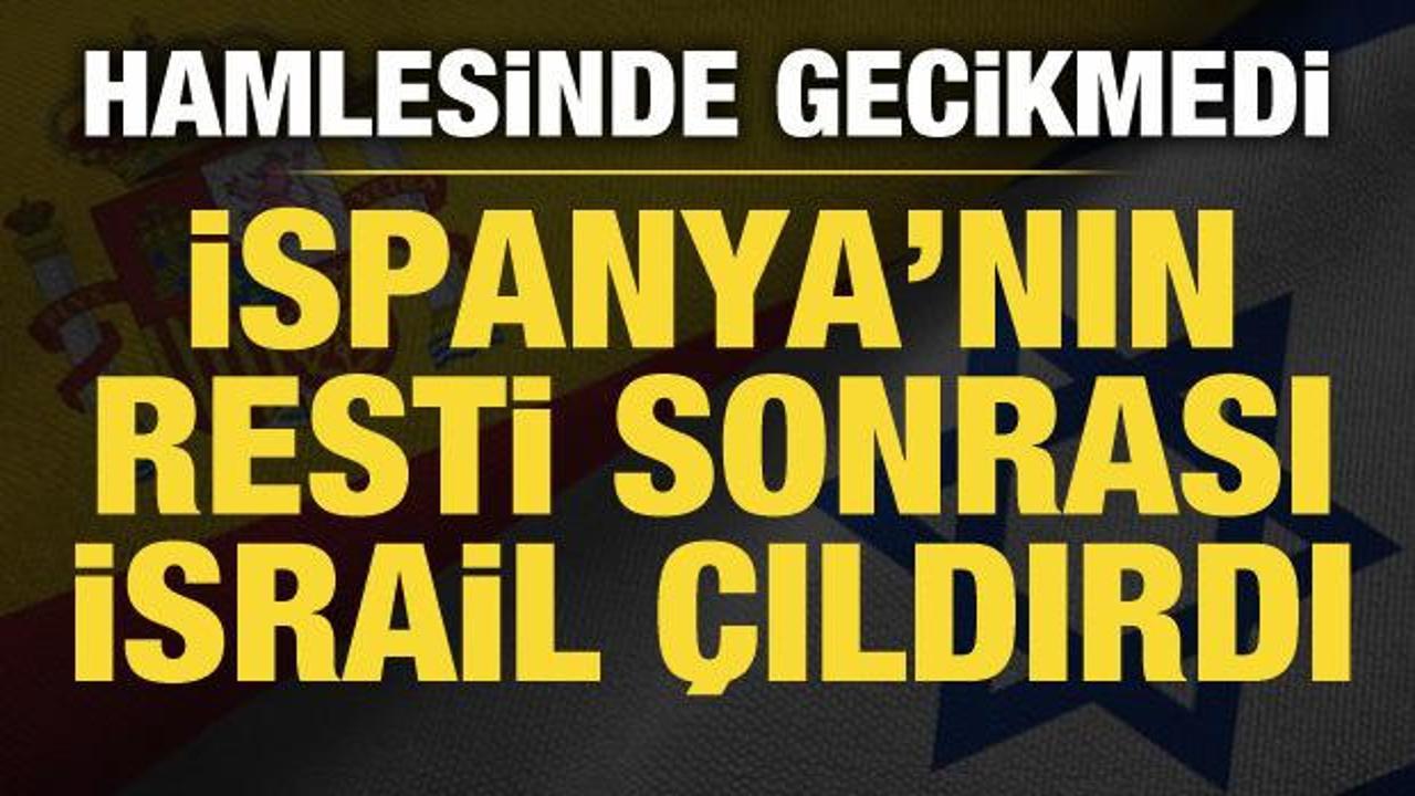 İspanya’nın resti sonrası İsrail çıldırdı: Büyükelçisini geri çağırdı