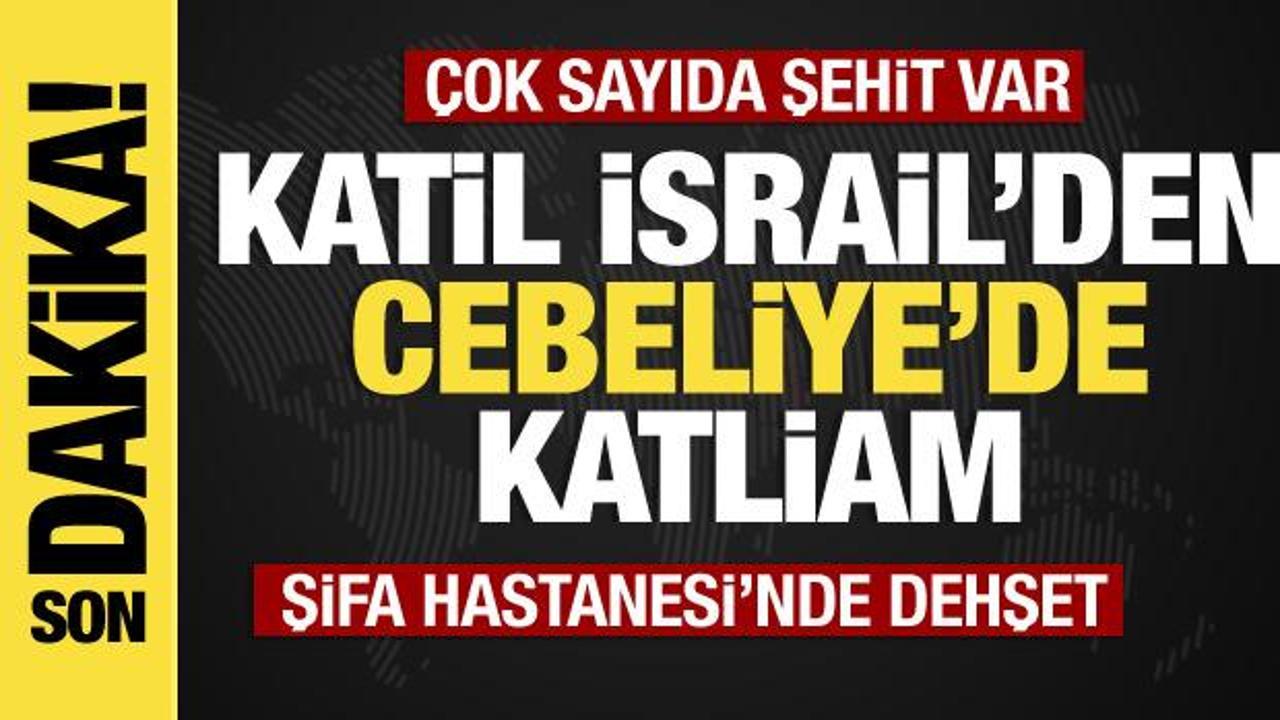 İsrail-Filistin savaşı: Cebeliye’de katliam çok sayıda şehit var