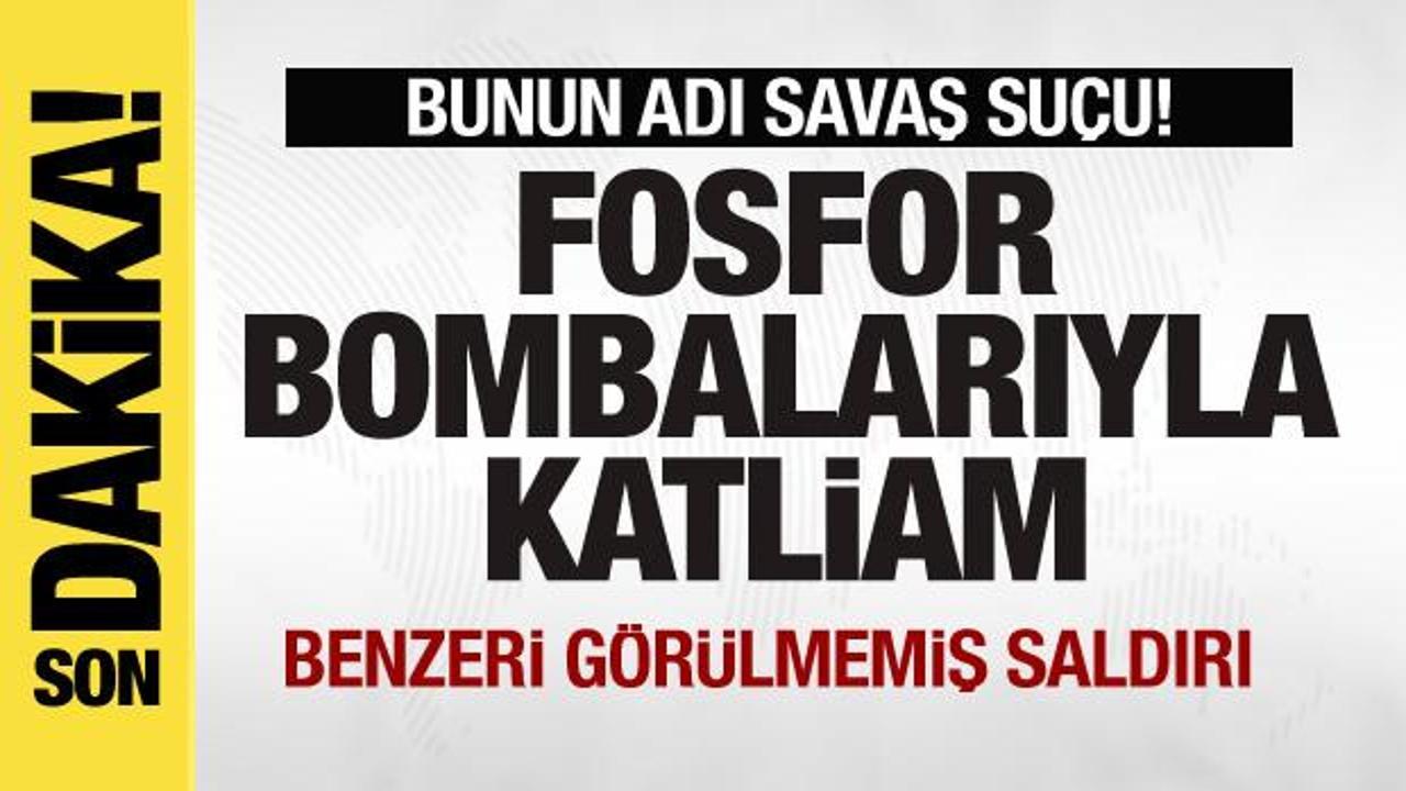 İsrail-Filistin savaşı! Fosfor bombalarıyla katliam! Benzeri görülmemiş saldırı