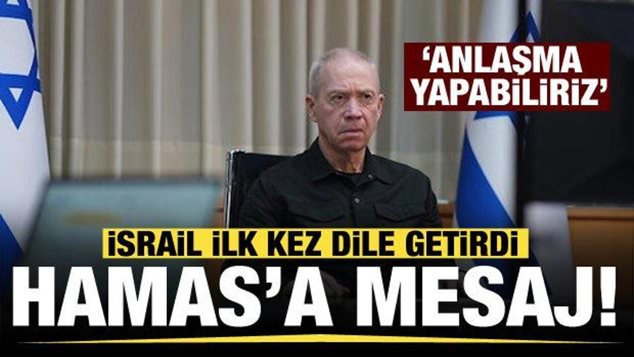 İsrail ilk kez dile getirdi! Hamas’a mesaj: Anlaşma yapabiliriz