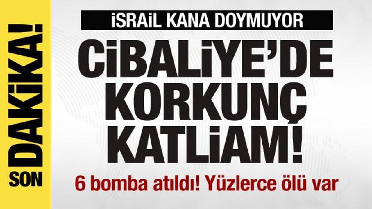 İsrail kana doymuyor! Cibaliye’de korkunç katliam! 6 ton bomba atıldı! Yüzlerce ölü var