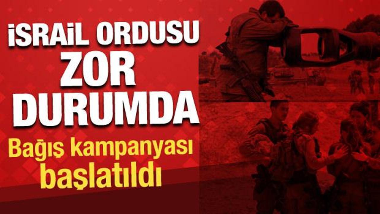 İsrail ordusu zor durumda! Bağış kampanyası başlatıldı