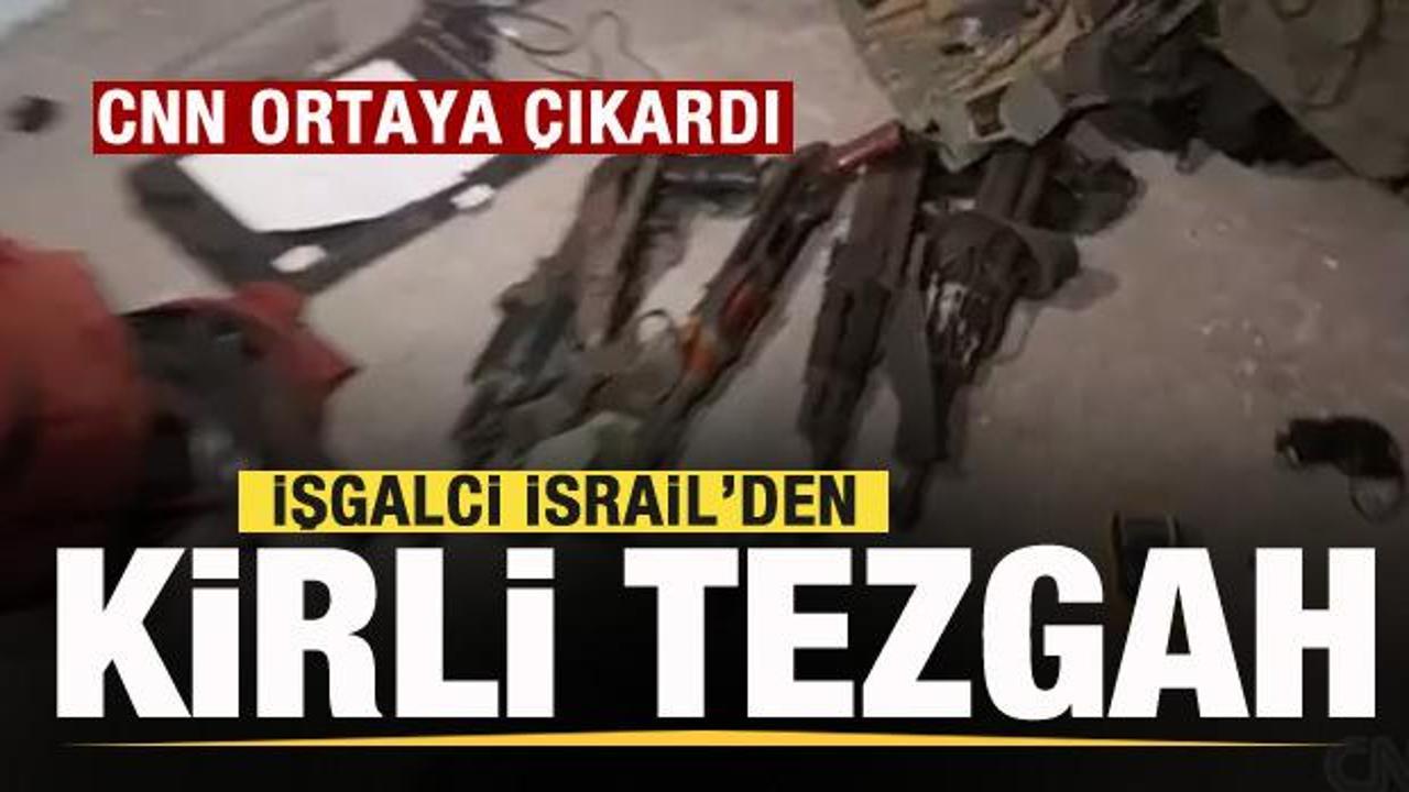 İsrail’den kirli tezgah! CNN ortaya çıkardı