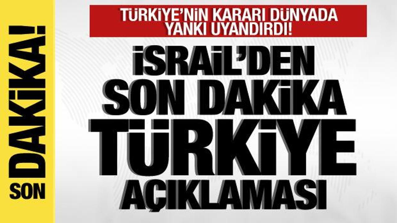 İsrail’den son dakika Türkiye açıklaması! Skandal ifadeler