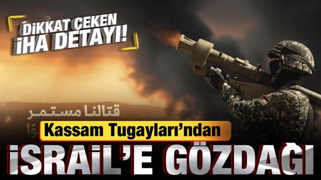 Kassam Tugayları’ndan İsrail’e gözdağı! Dikkat çeken İHA detayı!