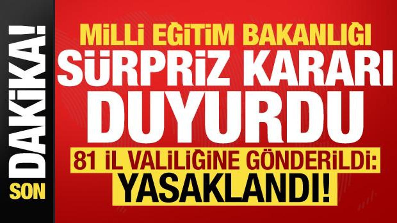 Son dakika… MEB sürpriz kararı duyurdu! 81 il valiliğine gönderildi: Yasaklandı