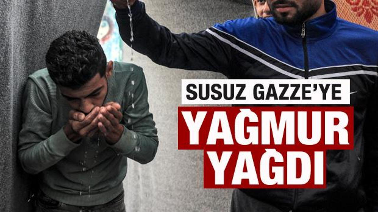 Susuz Gazze’ye yağmur yağdı!