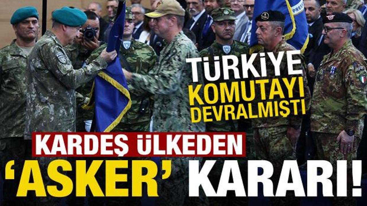 Türkiye komutayı devraldıktan sonra kardeş ülkeden ‘asker’ kararı!