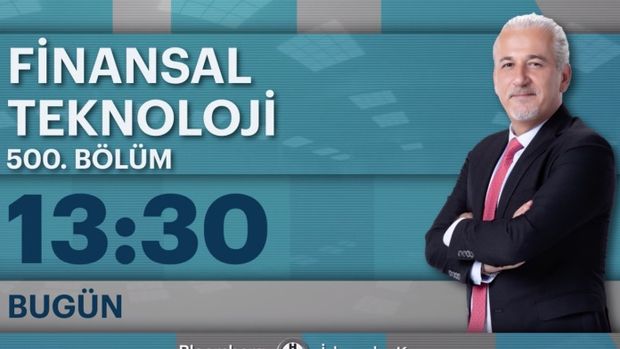 500 bölüme ulaşan Finansal Teknoloji bir dönüşümün sesi olmaya devam ediyor